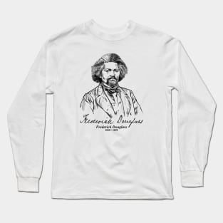 Frederick Douglass, African-American, Antislavery Long Sleeve T-Shirt